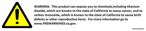California Proposition 65 warning for potential chemical exposure risks including titanium dioxide and carbon monoxide.