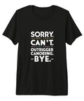 Cant Outrigger Canoeing Funny Tee For Outdoor Lovers Premium Tri Blend T Shirt with sarcastic text design for paddlers