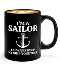 11oz Black Sailor Coffee Mug My Ship Together Funny Boater Gift for Sailors and Captains Lake Lovers Gift Idea for Boaters