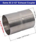 2.5 Inch Stainless Steel Exhaust Coupler Adapter For OD 2.5 Inch Pipes Heavy Duty Clamp Or Weld Connection 3.6 Inch Length T201 Stainless