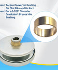 2-Pack Bronze Torque Converter Bushing For 30 Series Driver, Perfect For Mini Bike And Go Kart, ID 1-1/16 In, OD 1-3/16 In, Width 0.48 In, Quick Install, Reliable Go-Kart Performance Parts. Bronze bushing shown installed on torque converter