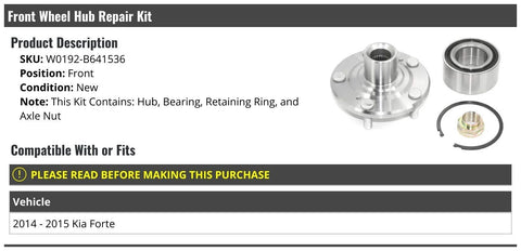 Front Wheel Bearing Hub Repair Kit For 2014 2015 Kia Forte Includes Hub Bearing Retaining Ring And Axle Nut Front Position