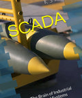 Book cover of 'Industrial Control Systems Mastery A Practical Real World Guide To Understanding SCADA Its Components Applications'