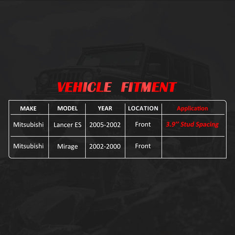 Vehicle fitment chart for Mitsubishi Lancer ES 2005-2002 and Mirage 2002-2000, front location, with 3.9'' stud spacing.