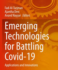 Book cover of Emerging Technologies for Battling Covid-19 with gears, related to Real World Covid 19 Tech Gear For Healthcare Crew Practical Innovations And Applications To Stop The Spread And Boost Patient Outcomes In Hospitals And Public Health.