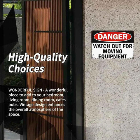 12 X 8 Inch Aluminum Danger Sign Heads Up Watch Out For Moving Equipment Metal Sign mounted on outdoor wall