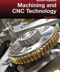 CNC Technology And Machining Essentials Third Edition With Student Resource DVD For Hands On Metalworking, Illustrated Textbook, 1120 Pages, Used But Good Condition. CNC textbook cover with metal gears