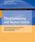 Cloud Computing And Services Science Conference Proceedings 2013 One Volume Edition From Aachen Germany May 8 To 10 2013 140 Pages English Language Must Have Selected Papers For Researchers. Springer book cover