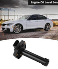 Oil Level Sensor Replacement For BMW 3.0L I6 Gas Engines Including 128i 135i 328i 335i 535i 550i And Z4 SDrive 35i 2011 2016