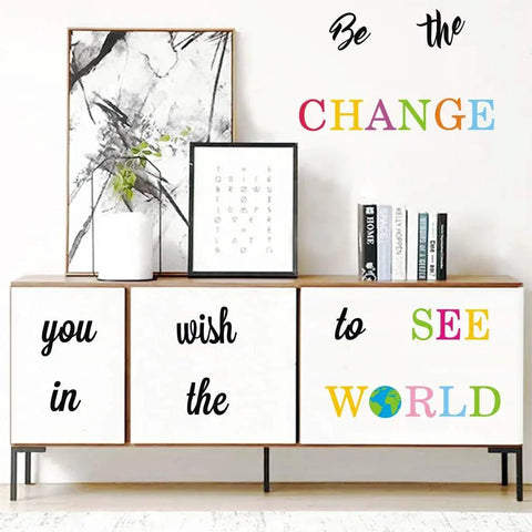 Be The Change You Wish To See In The World Wall Decals Inspirational Quote Wall Stickers Colorful Lettering on white cabinet