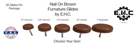 Brown Nail On Furniture Glides Pack Of 20 For Chairs And Tables In Multiple Sizes One Half Inch Five Eighths Inch Three Quarters Inch Seven Eighths Inch And One Inch Choose Your Size Easy Installation Flat Head Foot Pads