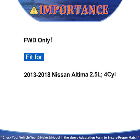 FWD Only notice for 2013-2018 Nissan Altima 2.5L 4Cyl compatibility