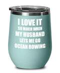 Rowing Themed Insulated 12 Oz Stemless Wine Glass With Lid Gift For Wife Or Hubby Teal Tumbler with ocean rowing quote