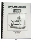 VF Series CNC Milling Machine Operators Manual For VF 1 2 3 And 4 Complete Handbook Reproduced From Original 250 Page Guide