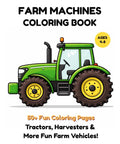 Farm Machines Coloring Book For Kids Ages 4 8 Tractors Harvesters And More Cool Farm Vehicles 107 Easy Coloring Pages Cover