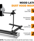 Solid Carbon Steel Lathe Dust Hood Bracket Stand For Woodturning With Flexible Left Right And Up Down Adjustment support.