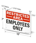 Restricted Area Employees Only Aluminum Sign 7 By 10 Inches Weatherproof Heavy Duty 40 Mil Rust Free Outdoor Sign With Rounded Corners And Safe Handling, 3/16" holes