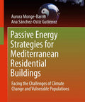 Smart Savvy Passive Energy Tactics for Mediterranean Homes: Tackling Climate Change, Comfort, and Vulnerable Populations book cover