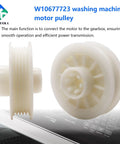 Heavy Duty W10677723 Washing Machine Motor Pulley Runs Like A Charm For Quiet Cycles And No Sweat Weekend Swaps, white plastic design.