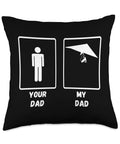 Hang Glider Dad Throw Pillow Gift For Dad My Dad Graphic Pillow With Hang Gliding Scene For Fathers Day Birthday Home Decor And Lounge