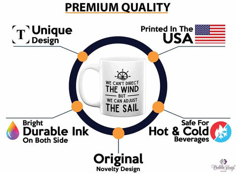 Sailor Coffee Mug 11oz White We Can Adjust The Sail Gift For Boat Lovers with premium quality features and USA print.