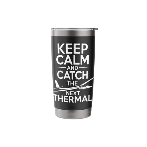 Glider Pilot Insulated Stainless Steel Tumbler For Sailplane Club Members with 'Keep Calm and Catch the Next Thermal' design.