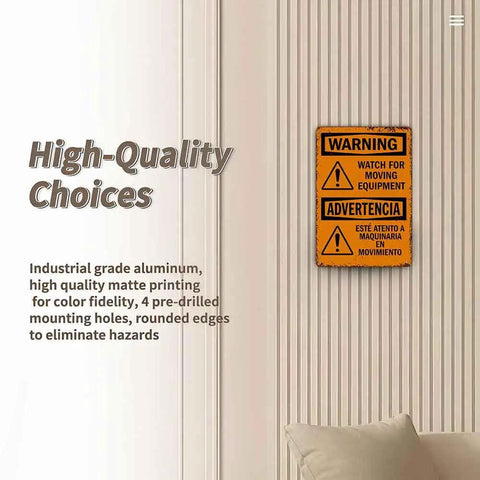 12 By 8 Inch Aluminum Warning Sign For Moving Equipment Tough As Nails Durable Metal Safety Sign on wall