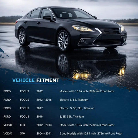 Beefed Up Front Brake Kit With 2 Front 10.94 Inch Disc Rotors, Ceramic Brake Pads And Hardware For Ford Focus 2012 2018, Volvo S40 2004 2011, C30 2012 2013 Replacement vehicle fitment guide displayed with a dark sedan car on wet pavement.