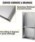 304 Stainless Steel Shower Niche 12 By 24 By 4 Inches Wall Inset Recessed Shelf with curved corners and drainage feature