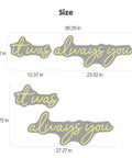 It Was Always You Neon Sign 36 Inch White Neon Night Light Dimmable Wall Decor size chart illustration, warm white glow.