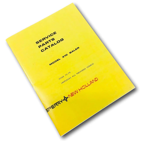 Parts Catalog And Service Manual For Model 310 Baler Small Square Hay Baler With Schematic Exploded Views, yellow cover