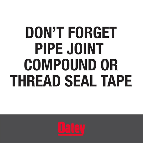 Don’t forget pipe joint compound or thread seal tape image from Oatey for plumbing installations.