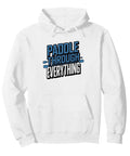Paddler Hoodie With Resilience Mindset Paddle Through Everything For Paddling Crews Black 8.5 Oz Pullover Sweatshirt