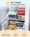Upgraded Freezer Glass Shelf 11.69 By 9.88 Inches Replacement W11130203 installed in fridge with products on shelf