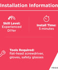 Installation info for 316400601 Oven Bottom Panel: Skill - Experienced DIYer, Tools - screwdriver, gloves, glasses, 5 min install time.