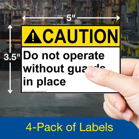 Caution Do Not Operate Without Guards In Place ANSI Safety Label Decal 5x3.5 In Vinyl 4 Pack, held by a hand in a workshop