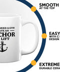 Sailor Coffee Mug 11oz White With Anchor To Lift Funny Boater Gift For Sailors Lake Lovers Sailboat Glass Great Gift For Boat Captains And Crew Morning Coffee On The Go.