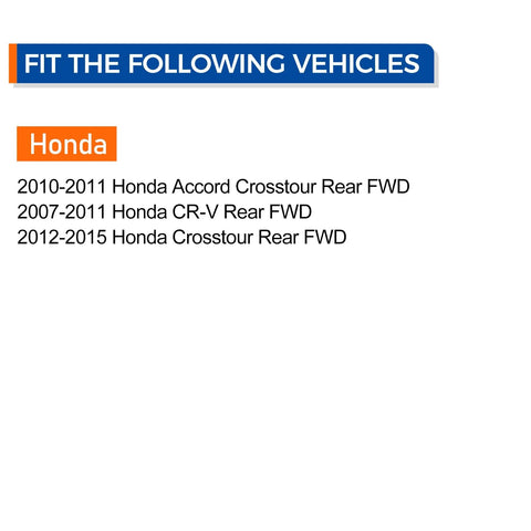 Fitment guide for Rear Wheel Hub Bearing Assembly Fits 2010 2011 Honda Accord Crosstour, 2007 2011 CR-V, 2012 2015 Crosstour