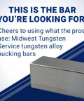 Midwest Tungsten Service alloy bucking bar with text: 'This is the bar you're looking for' emphasizing professional quality.