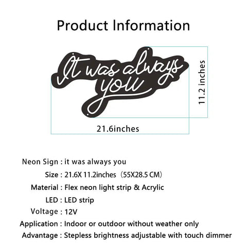 It Was Always You Neon Sign LED Light For Wall Decor And Cozy Room Vibe, Lit For Weddings, Bars, Parties, And Christmas, dimensions shown