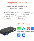 Audi Wireless CarPlay And Android Auto Retrofit Kit For A4 A5 Q5 A7 S4 S5 A6L 2009-2015 With MMI 3G System Plug And Play Car Tech Upgrade LVDS Round Display Bluetooth MirrorLink Siri Navigation Camera compatibility and model functions chart.
