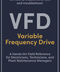 Cover of the guide "Step By Step Field Guide To Variable Frequency Drives For Electricians Install Wire Run And Troubleshoot VFDs With Real World Pro Tips And Safe Practices"