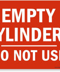 Heavy Duty Aluminum Warning Sign With Rounded Edges And Rust Proof Finish No Sweat Indoors Or Outdoors 7X10 Inch Red Metal Placard Clearly Marks Empty Cylinders Do Not Use For Warehouses Or Job Sites.