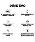 Image showing features of Dime Evo Wireless Earbuds Bluetooth Headphones With Noise Isolating Fit Up To 36 Hours Battery Life 8 Hours
