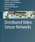 Cover of 'Hands On Guide To Distributed Video Sensor Networks For Large Scale Vision Systems And Real World Applications, Illustrated Edition, 502 Pages, Used In Good Condition, 2011 Edition' showing book title and editors.