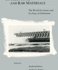 Cover of 'States, Firms, and Raw Materials' showing aluminum industry deep dive with data on production and market dynamics.