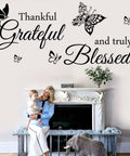 Thankful Grateful And Truly Blessed Inspirational Quote Vinyl Wall Decor for home living room above white fireplace.