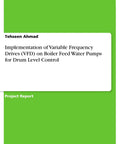 Implementation of VFD on Boiler Feedwater Pumps for Drum Control report cover