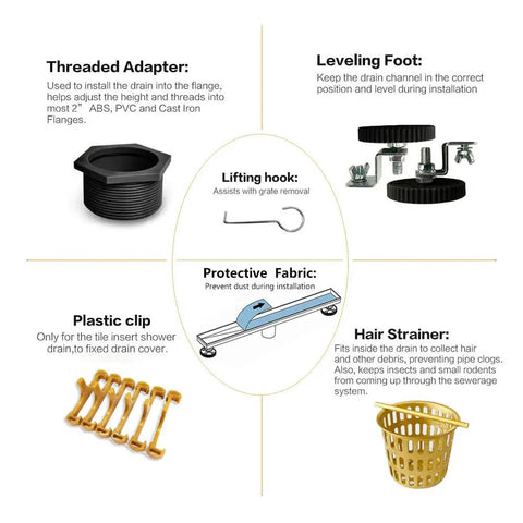Threaded adapter, leveling foot, lifting hook, protective fabric, and hair strainer parts for 18 Inch Gold Linear Shower Drain