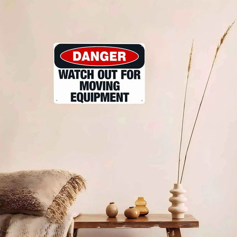 Watch Out For Moving Equipment Sign 8x12 Inch Aluminum Metal Safety Sign mounted indoors on a decorative wall